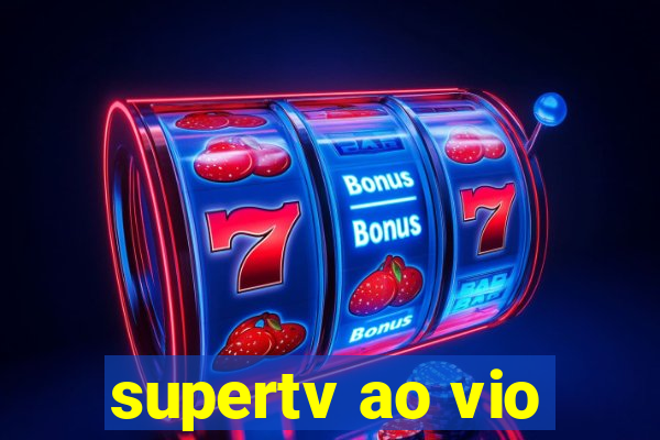 supertv ao vio